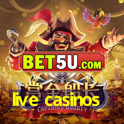 live casinos